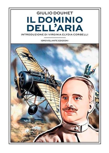 Il dominio dell'aria - Giulio Douhet - ebook