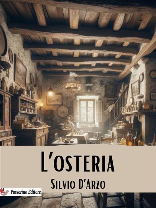 L' osteria - Silvio D'Arzo,A. L. Lenzi - ebook
