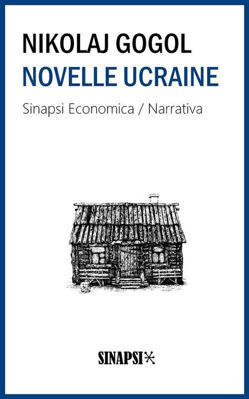 Novelle ucraine. Ediz. integrale - Nikolaj Gogol',Ascanio Forti - ebook