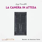 La camera in attesa