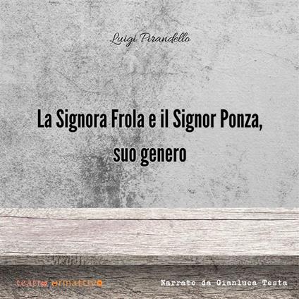 La signora Frola e il signor Ponza, suo genero