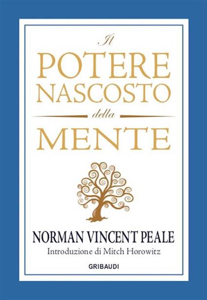 Il potere nascosto della mente - Mitch Horowitz,Norman Vincent Peale,Laura Majocchi - ebook