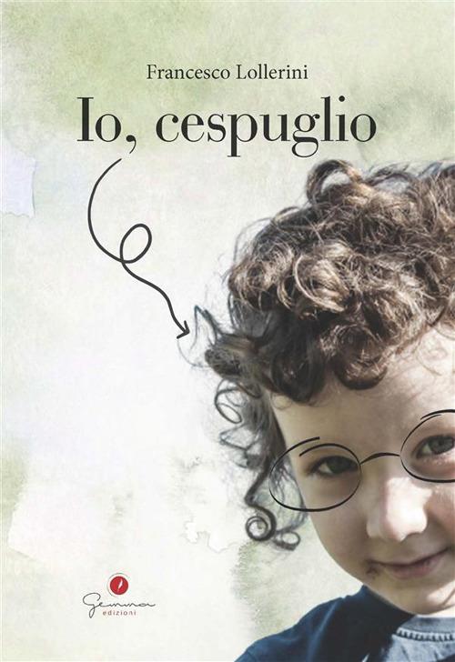 Io, cespuglio - Francesco Lollerini - ebook