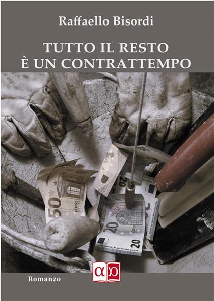 Tutto il resto è un contrattempo - Raffaello Bisordi - ebook