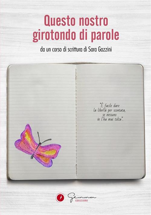 Questo nostro girotondo di parole. Da un corso di scrittura di Sara Gazzini - Sara Gazzini - ebook