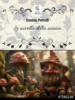 Le novelle della nonna. Fiabe fantastiche