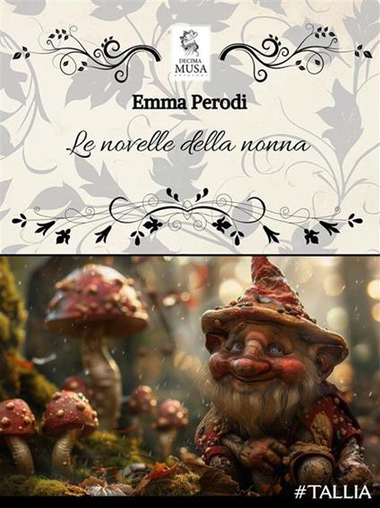 Le novelle della nonna. Fiabe fantastiche - Emma Perodi - ebook