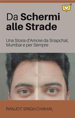 Da schermi alle strade: una storia d'amore da Snapchat, Mumbai e per sempre