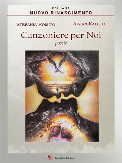 Canzoniere per noi - Arjan Kallço,Stefania Romito - ebook