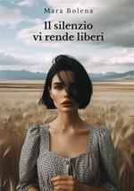 Il silenzio vi rende liberi