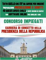 Concorso impiegati. Carriera di concetto della Presidenza della Repubblica. Con espansione online