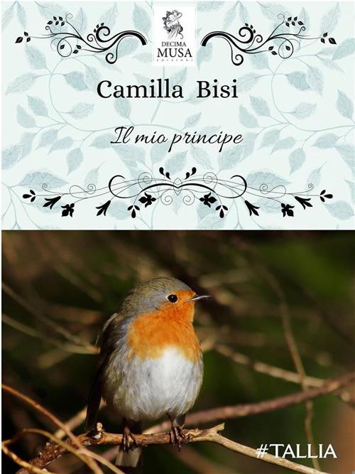 Il mio principe - Camilla Bisi - ebook