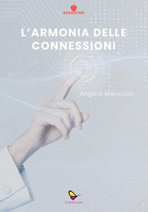 L'armonia delle connessioni - Angela Mancuso - ebook