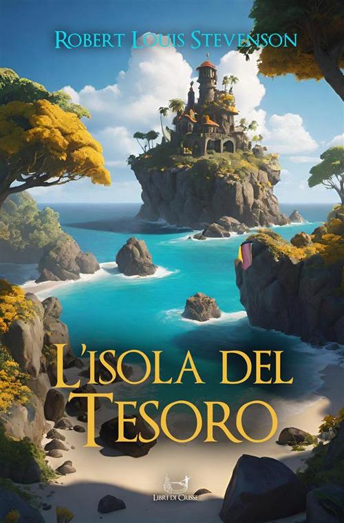 L' isola del tesoro - Robert Louis Stevenson - ebook