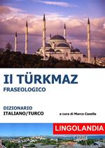 Il Türkmaz. Il grande dizionario delle espressioni turche