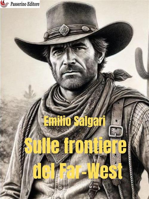 Sulle frontiere del Far West - Emilio Salgari - ebook