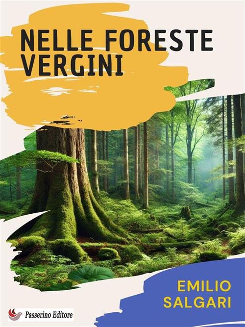 Nelle foreste vergini - Emilio Salgari - ebook