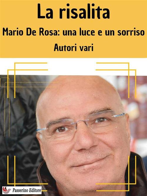 La risalita. Mario De Rosa: una luce e un sorriso - Autori vari - ebook