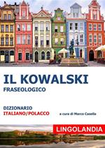 Il Kowalski. Il grande dizionario delle espressioni polacche
