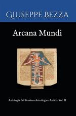 Arcana mundi. Antologia del pensiero astrologico antico. Vol. 2