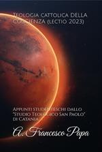 Teologia cattolica della coscienza (lectio 2023). Appunti studenteschi dallo «Studio teologico San Paolo» di Catania