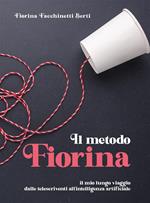 Il metodo Fiorina. Il mio lungo viaggio dalle telescriventi all'intelligenza artificiale