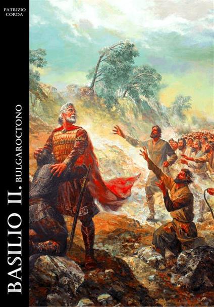 Basilio II. Bulgaroctono - Patrizio Corda - ebook