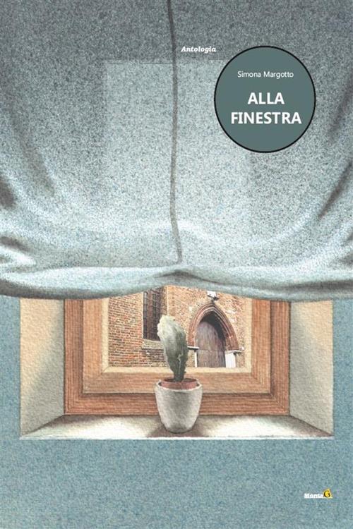 Alla finestra - Simona Margotto - ebook