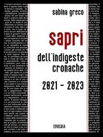 Sapri. Dell'indigeste cronache 2021 - 2023