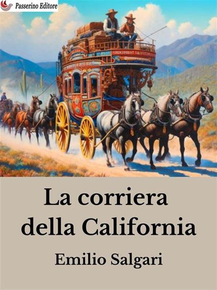 La corriera della California - Emilio Salgari - ebook