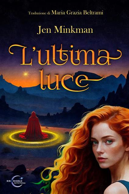 L' ultima luce - Jen Minkman,Maria Grazia Beltrami - ebook