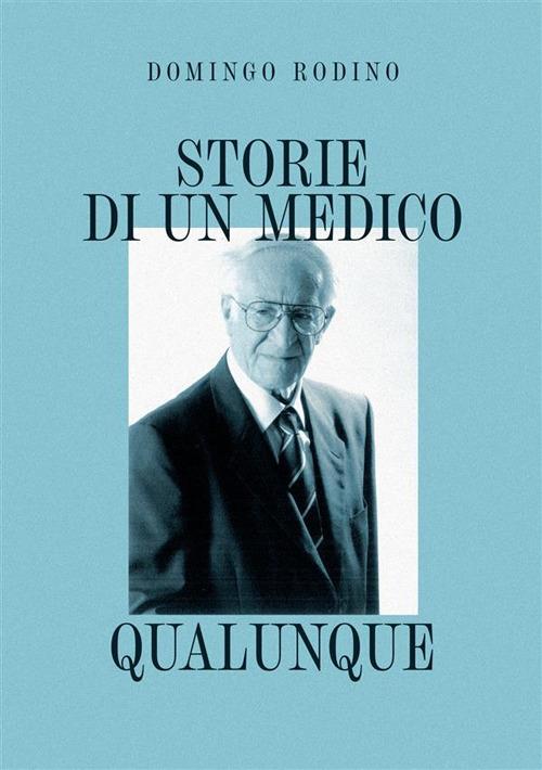 Storie di un medico qualunque - Domingo Rodino - copertina