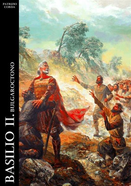 Basilio II. Bulgaroctono - Patrizio Corda - copertina