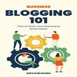 Business Blogging 101