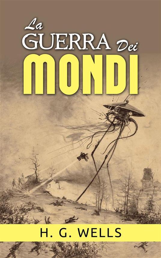 La Guerra dei Mondi (Tradotto) - H. G. Wellls,David De Angelis - ebook