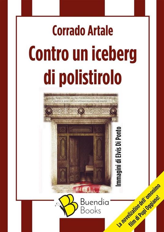 Contro un iceberg di polistirolo - Corrado Artale,Gabriele Farina,Francesca Mogavero,Pupi Oggiano - ebook