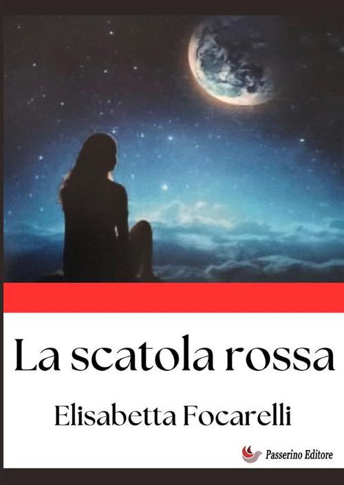 La scatola rossa - Elisabetta Focarelli - copertina