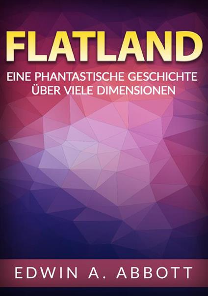 Flatland. Eine phantastische geschichte über viele dimensionen - Edwin A. Abbott - copertina