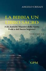 Bibbia un libro sacro. Vol. 6: Bibbia un libro sacro