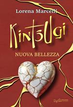 Kintsugi. Nuova bellezza