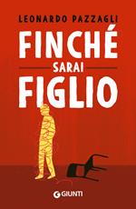 Finché sarai figlio