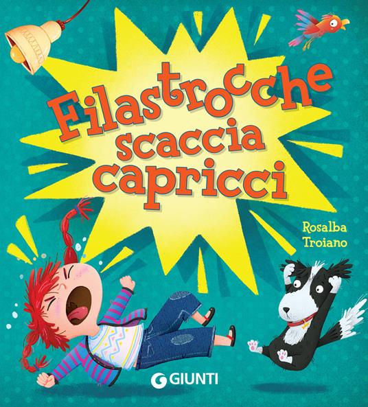 Filastrocche scaccia capricci - Rosalba Troiano,Laura Giorgi - ebook