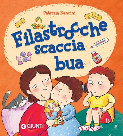 Filastrocche scaccia bua - Patrizia Nencini,Lia Frassineti - ebook