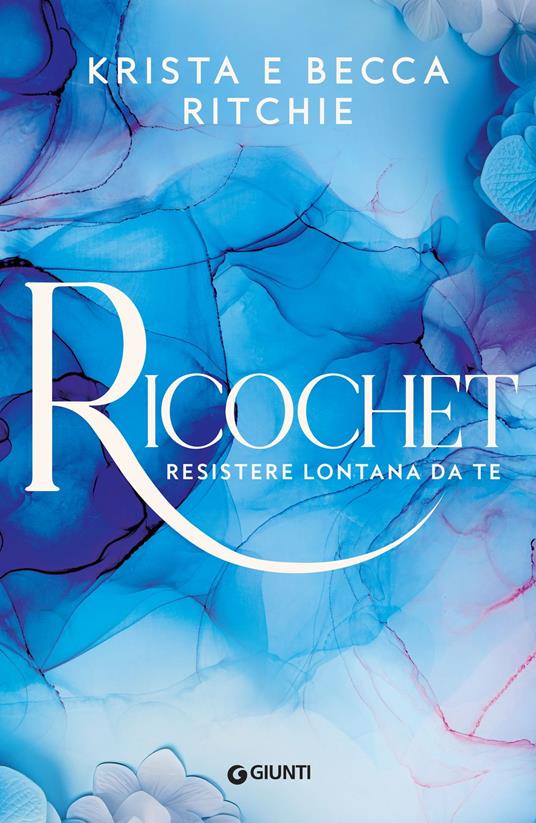 Ricochet. Resistere lontana da te. Vol. 2 - Becca Ritchie,Krista Ritchie,Lucrezia Antoniello - ebook