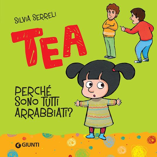 Tea. Perché sono tutti arrabbiati? - Silvia Serreli - ebook