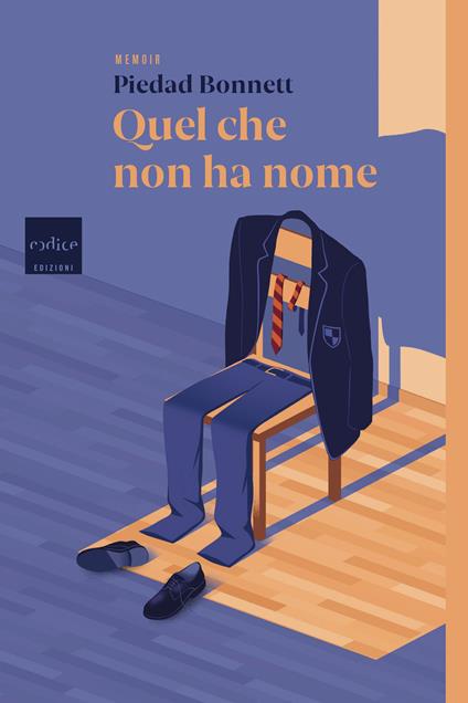 Quel che non ha nome - Piedad Bonnett - copertina