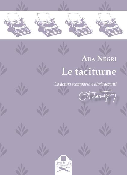 Le taciturne. La donna scomparsa e altri racconti - Ada Negri - copertina