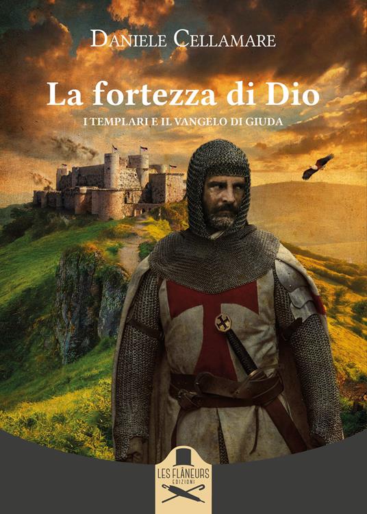 La fortezza di Dio. I Templari e il Vangelo di Giuda - Daniele Cellamare - copertina