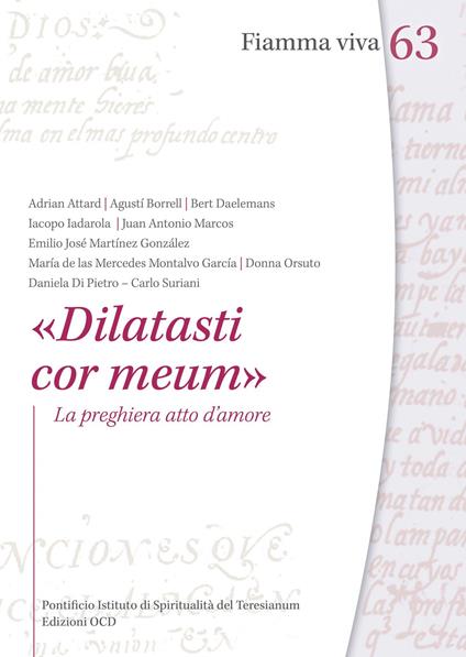 «Dilatasti cor meum». La preghiera atto d'amore - Iacopo Iadarola,Donna Orsuto,Daniela Di Pietro - copertina