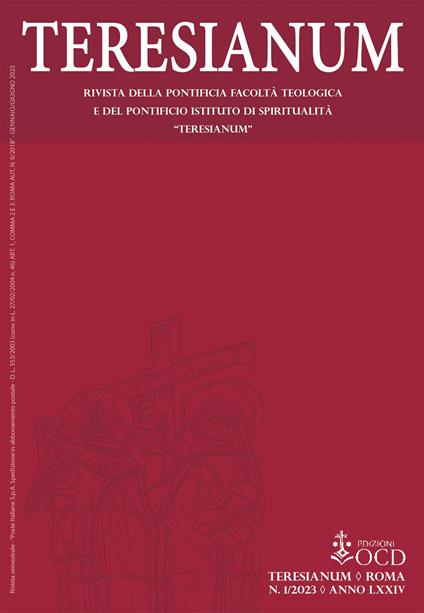 Teresianum. Rivista della Pontificia Facoltà Teologica e del Pontificio Istituto di Spiritualità «Teresianum» (2023). Vol. 1 - Rocco Buttiglione,Valentina Gaudiano,Massimo Serretti - copertina